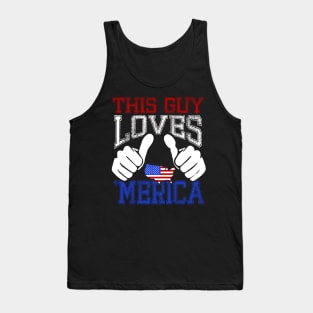 This Guy Loves Merica - Patriotic 4th July Gift Tank Top